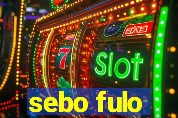 sebo fulo